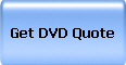 Get DVD Quote